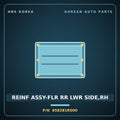 Genuine Mobis REINF ASSY-FLR RR LWR SIDE,RH 658281R000 for Accent 2011 HNS Parts Korea