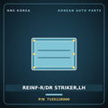 Genuine Mobis REINF-R/DR STRIKER,LH 715511R000 for Accent 2011 HNS Parts Korea