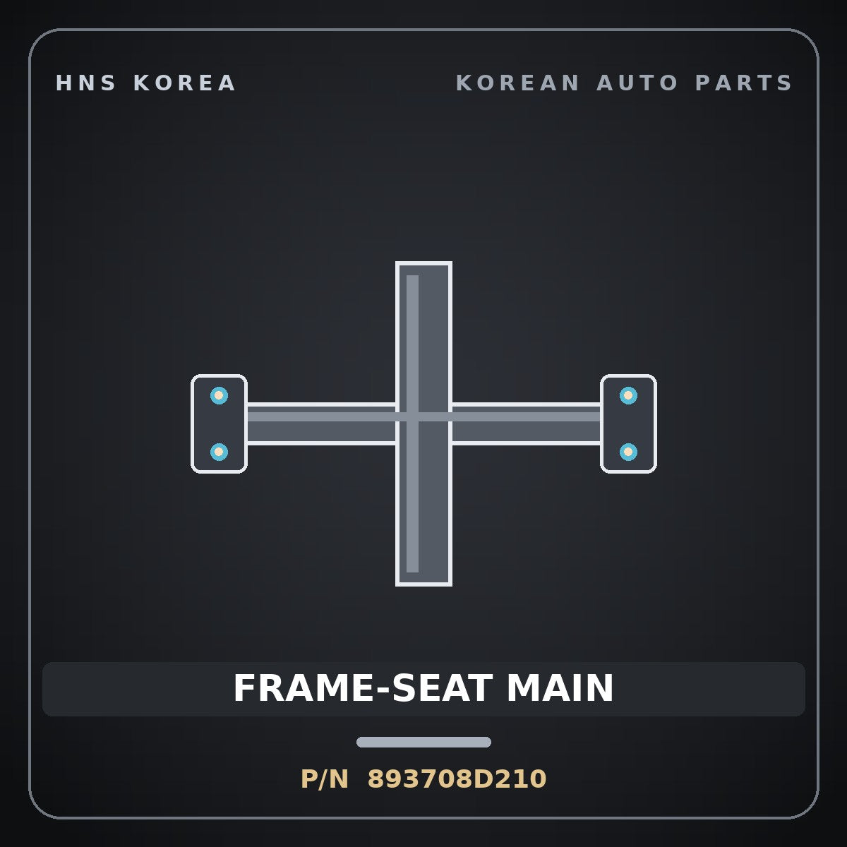 Genuine Mobis FRAME-SEAT MAIN 893708D210 for Express 2010 HNS Parts Korea