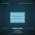 Genuine Mobis REINF-SIDE 0K79A7116X for Bongo 1996 HNS Parts Korea