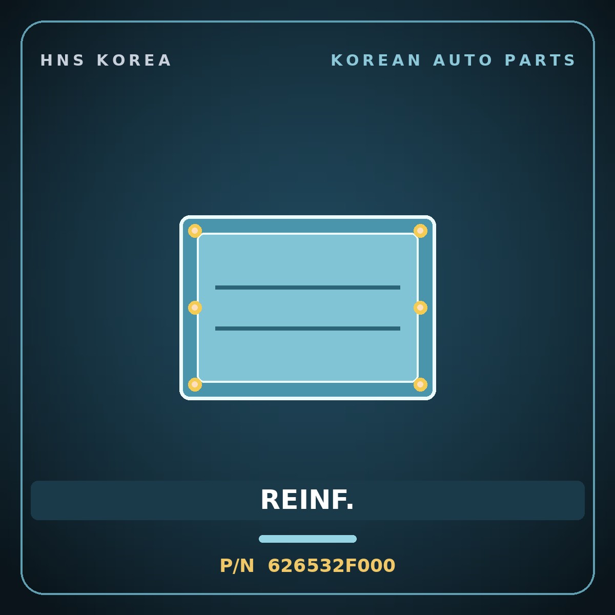 Genuine Mobis REINF. 626532F000 for Cerato 2006 HNS Parts Korea