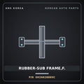 Genuine Mobis RUBBER-SUB FRAME,F. 0H2662889XC for Potentia 1997 HNS Parts Korea