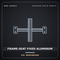 Genuine Mobis FRAME-SEAT FIXED ALUMINUM 893928KHA0 for Elec City 2008 HNS Parts Korea