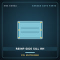 Genuine Mobis REINF-SIDE SILL RH 65273H1000 for Terracan 2000 HNS Parts Korea