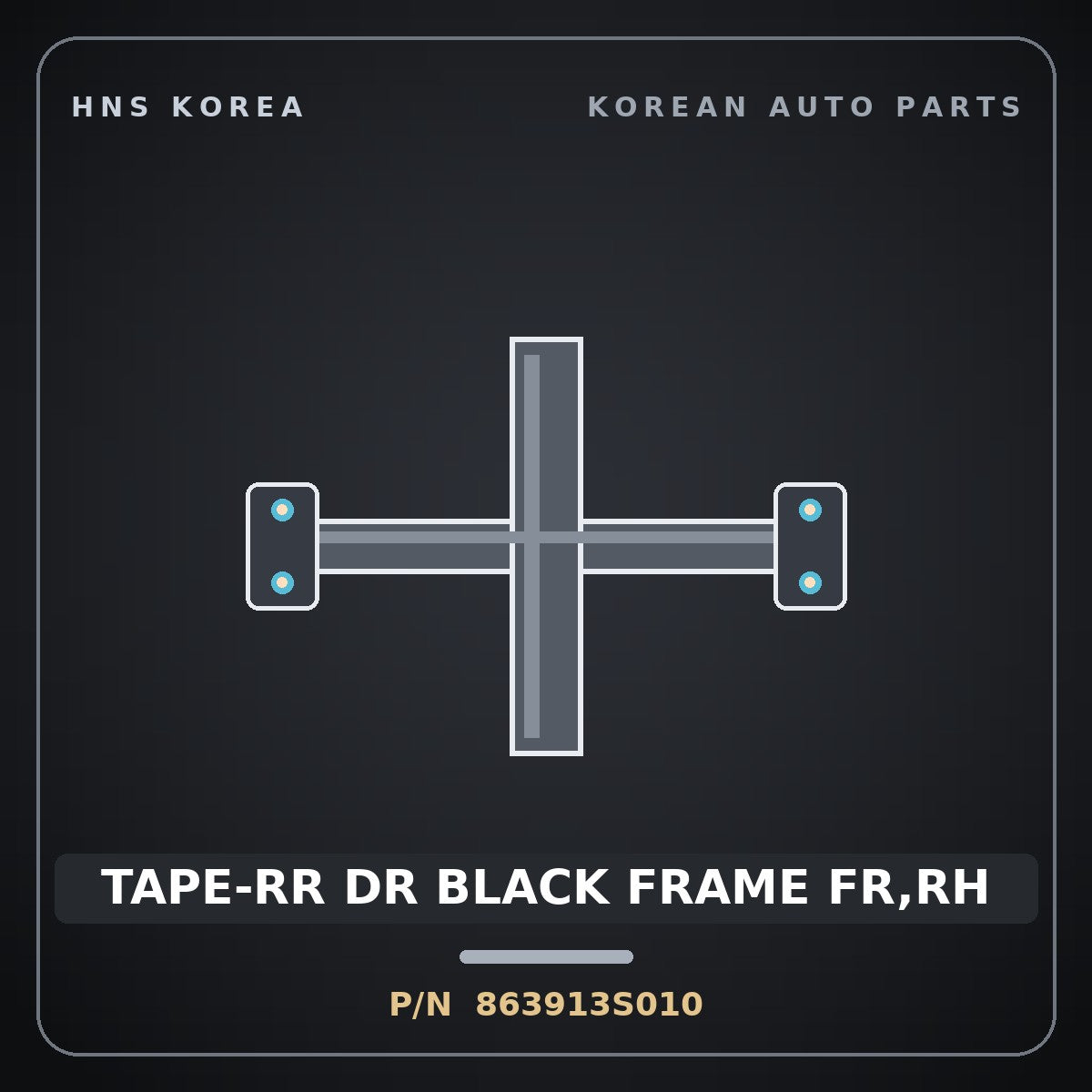 Genuine Mobis TAPE-RR DR BLACK FRAME FR,RH 863913S010 for Sonata 2010 HNS Parts Korea