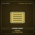 Genuine Mobis COVER-DUST 562617C000 for 11-Ton Truck 1997 HNS Parts Korea