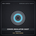 Genuine Mobis COVER-INSULATOR DUST 546272K000 for BlueOn 2008 HNS Parts Korea