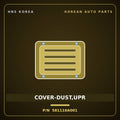 Genuine Mobis COVER-DUST,UPR 581116A001 for 5-Ton Truck 1997 HNS Parts Korea