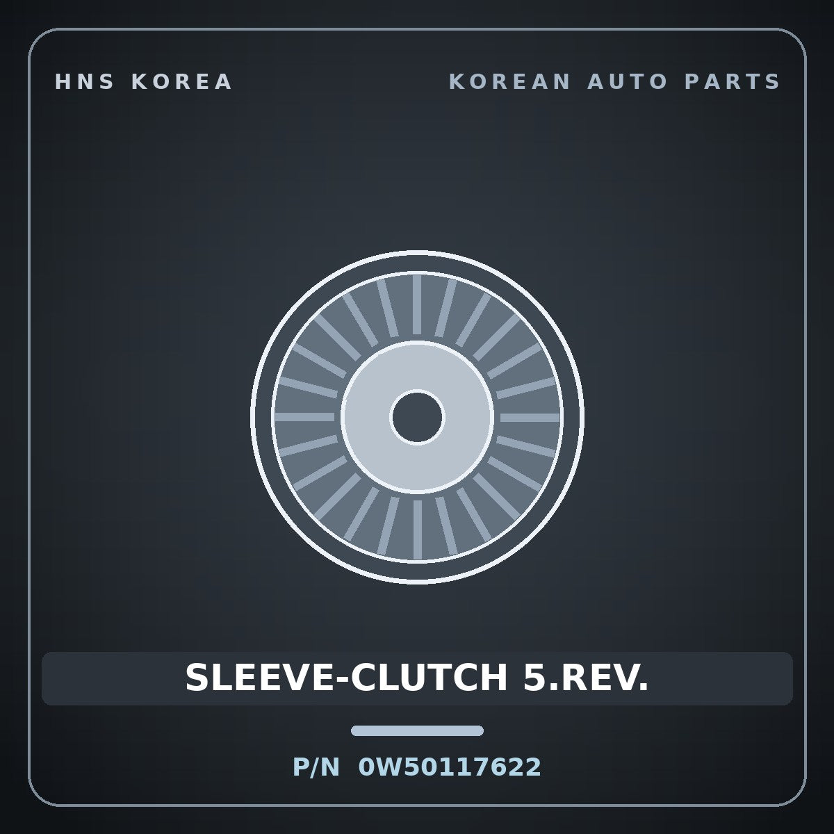 Genuine Mobis SLEEVE-CLUTCH 5.REV. 0W50117622 for Frontier 1995 HNS Parts Korea