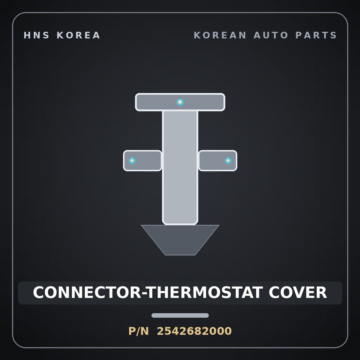 Genuine Mobis CONNECTOR-THERMOSTAT COVER 2542682000 for Power Truck 2004 HNS Parts Korea