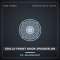 Genuine Mobis GRILLE-FRONT DOOR SPEAKER,RH 963433B010QT for Equus 1999 HNS Parts Korea