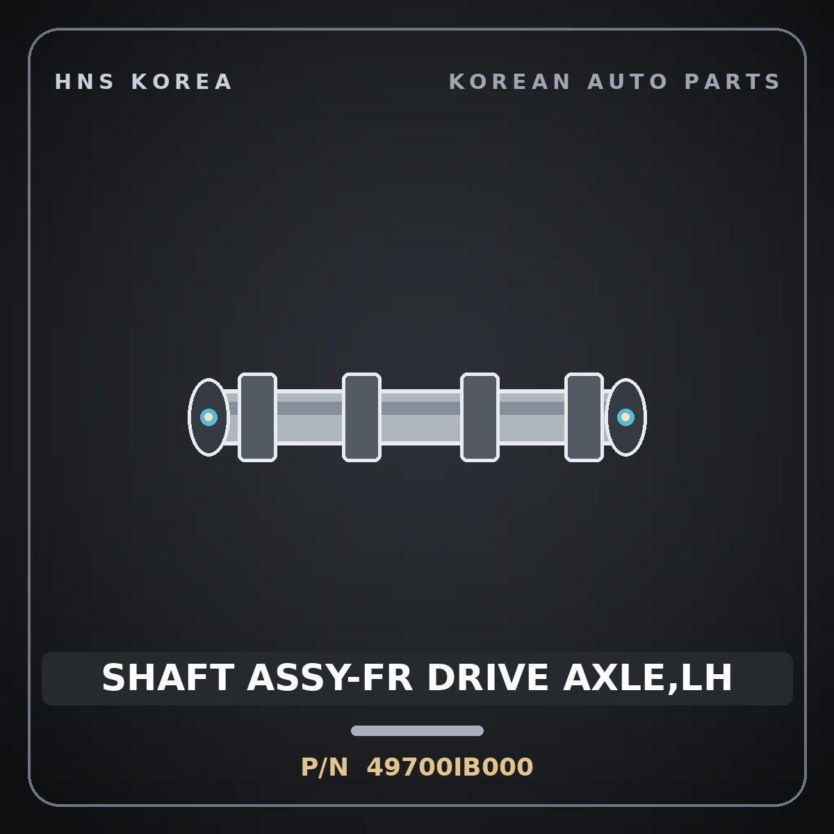 Genuine Mobis SHAFT ASSY-FR DRIVE AXLE,LH 49700IB000 for Avante 2021 HNS Parts Korea