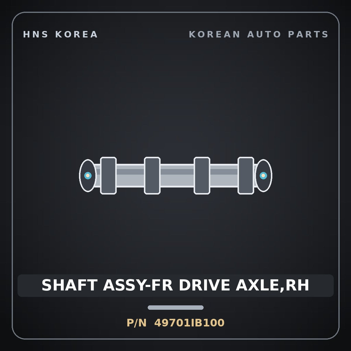 Genuine Mobis SHAFT ASSY-FR DRIVE AXLE,RH 49701IB100 for Avante 2021 HNS Parts Korea