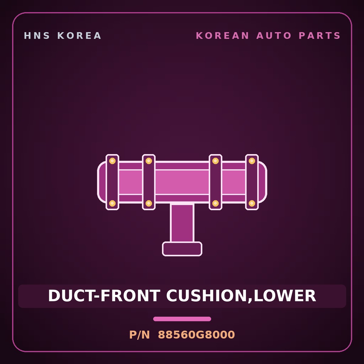 Genuine Mobis DUCT-FRONT CUSHION,LOWER 88560G8000 for Grandeur 2017 HNS Parts Korea