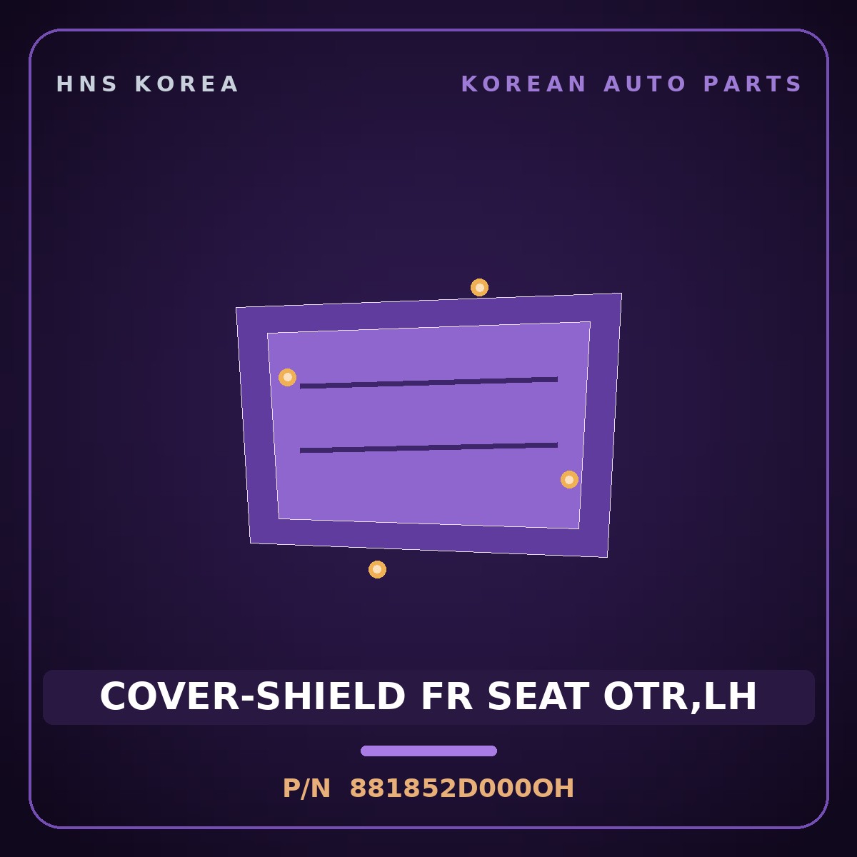 Genuine Mobis COVER-SHIELD FR SEAT OTR,LH 881852D000OH for Elantra 2000 HNS Parts Korea