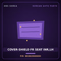 Genuine Mobis COVER-SHIELD FR SEAT INR,LH 881862D000OH for Elantra 2000 HNS Parts Korea