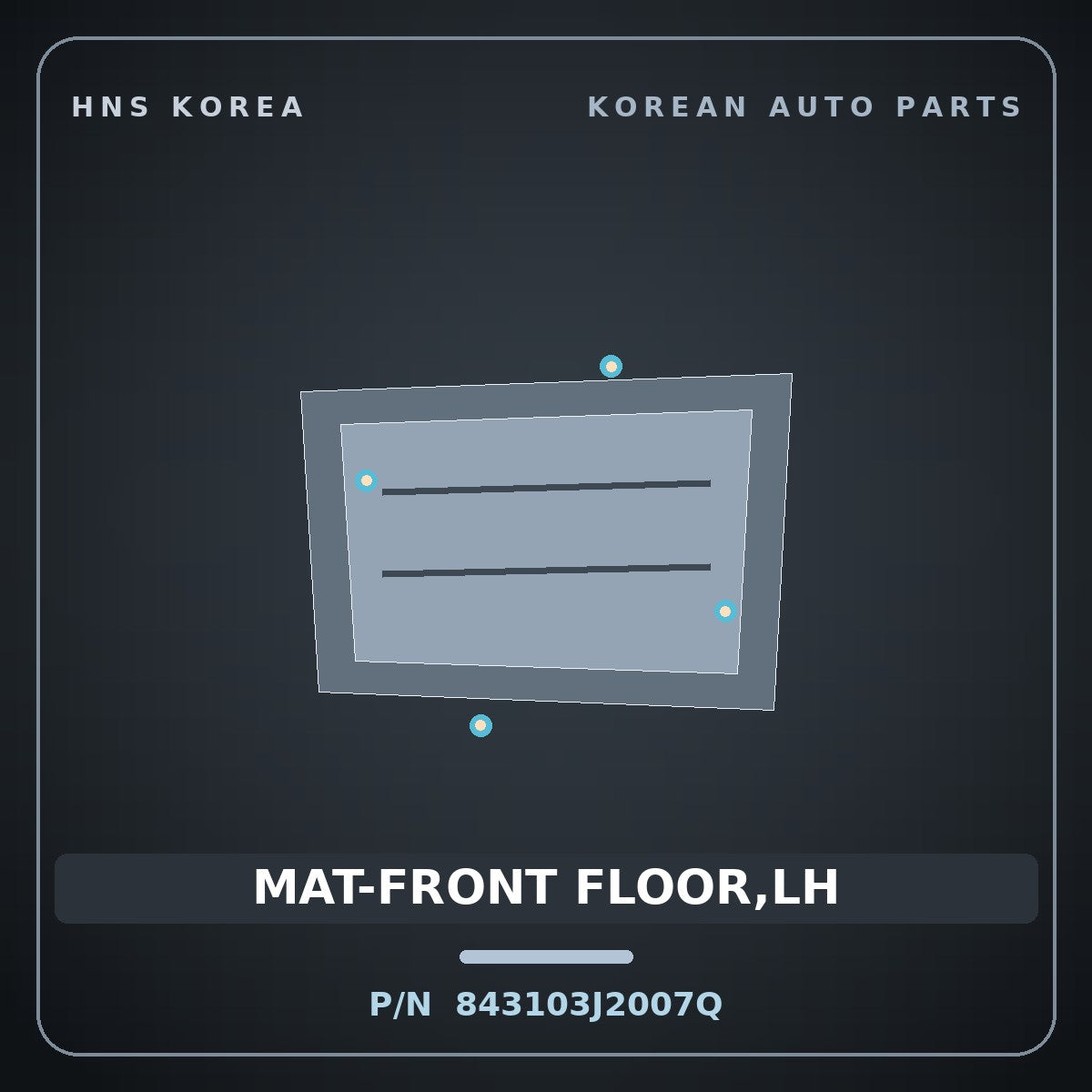 Genuine Mobis MAT-FRONT FLOOR,LH 843103J2007Q for Veracruz 2006 HNS Parts Korea