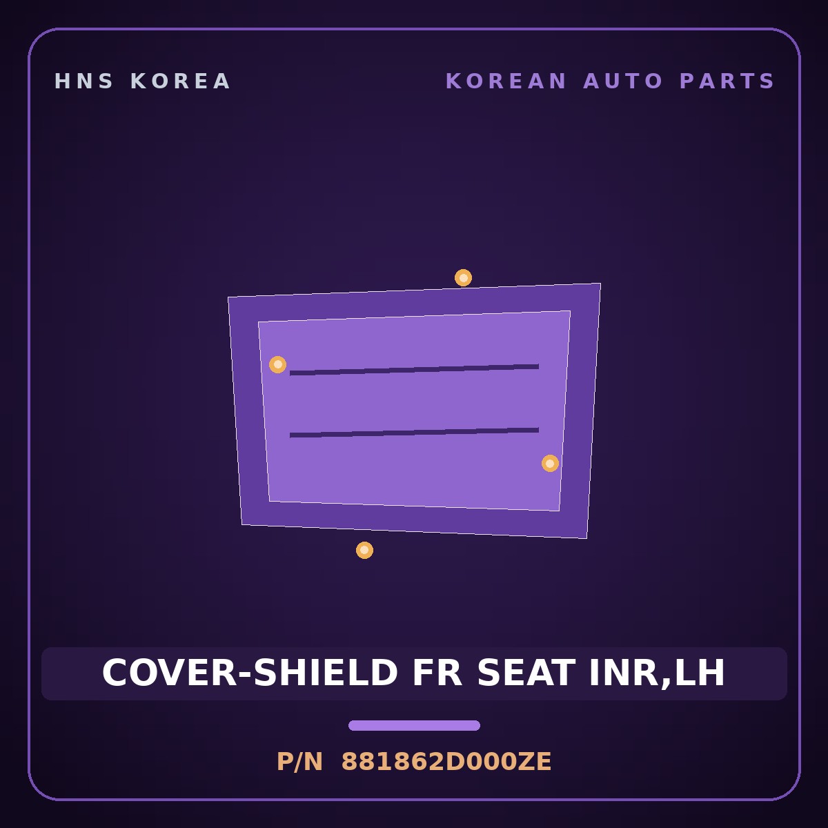 Genuine Mobis COVER-SHIELD FR SEAT INR,LH 881862D000ZE for Elantra 2000 HNS Parts Korea