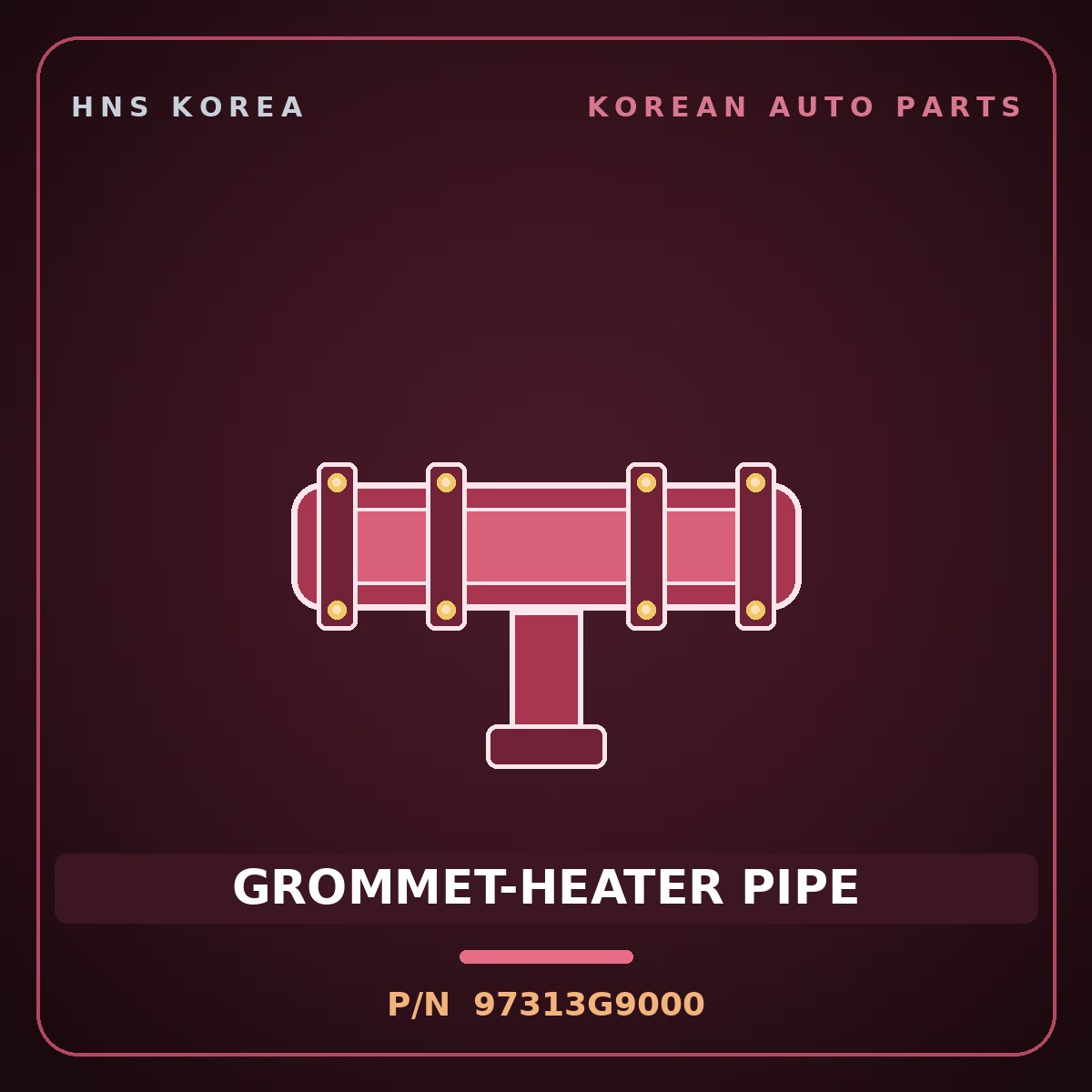 Genuine Mobis GROMMET-HEATER PIPE 97313G9000 for G70 2017 HNS Parts Korea