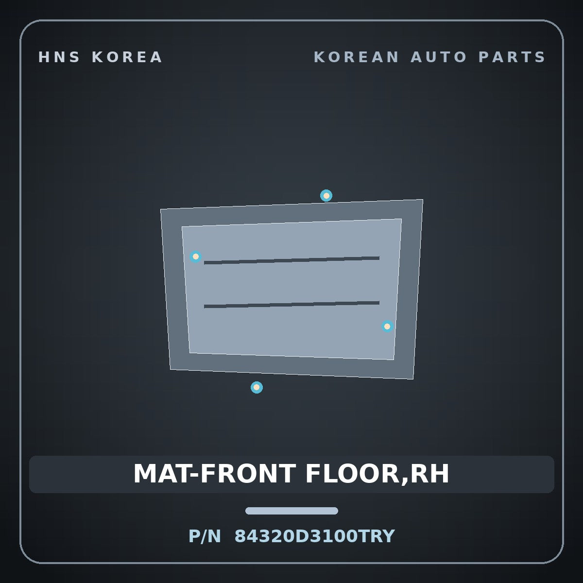 Genuine Mobis MAT-FRONT FLOOR,RH 84320D3100TRY for Tucson 2018 HNS Parts Korea