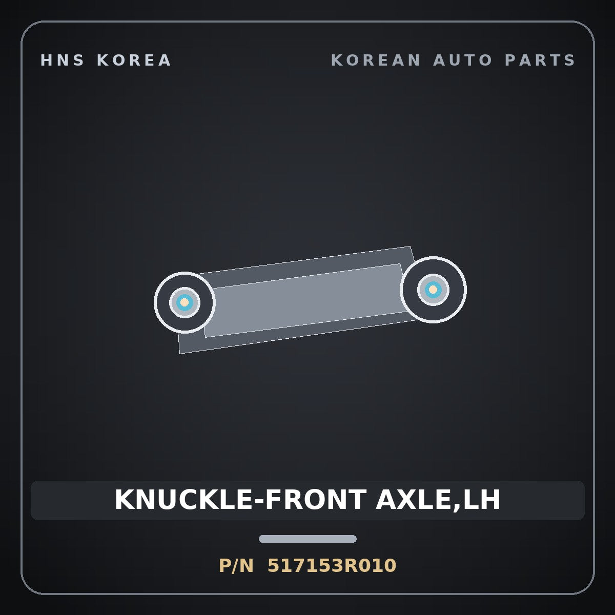 Genuine Mobis KNUCKLE-FRONT AXLE,LH 517153R010 for Sonata 2010 HNS Parts Korea