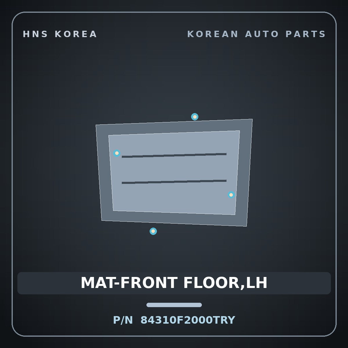 Genuine Mobis MAT-FRONT FLOOR,LH 84310F2000TRY for Elantra 2016 HNS Parts Korea