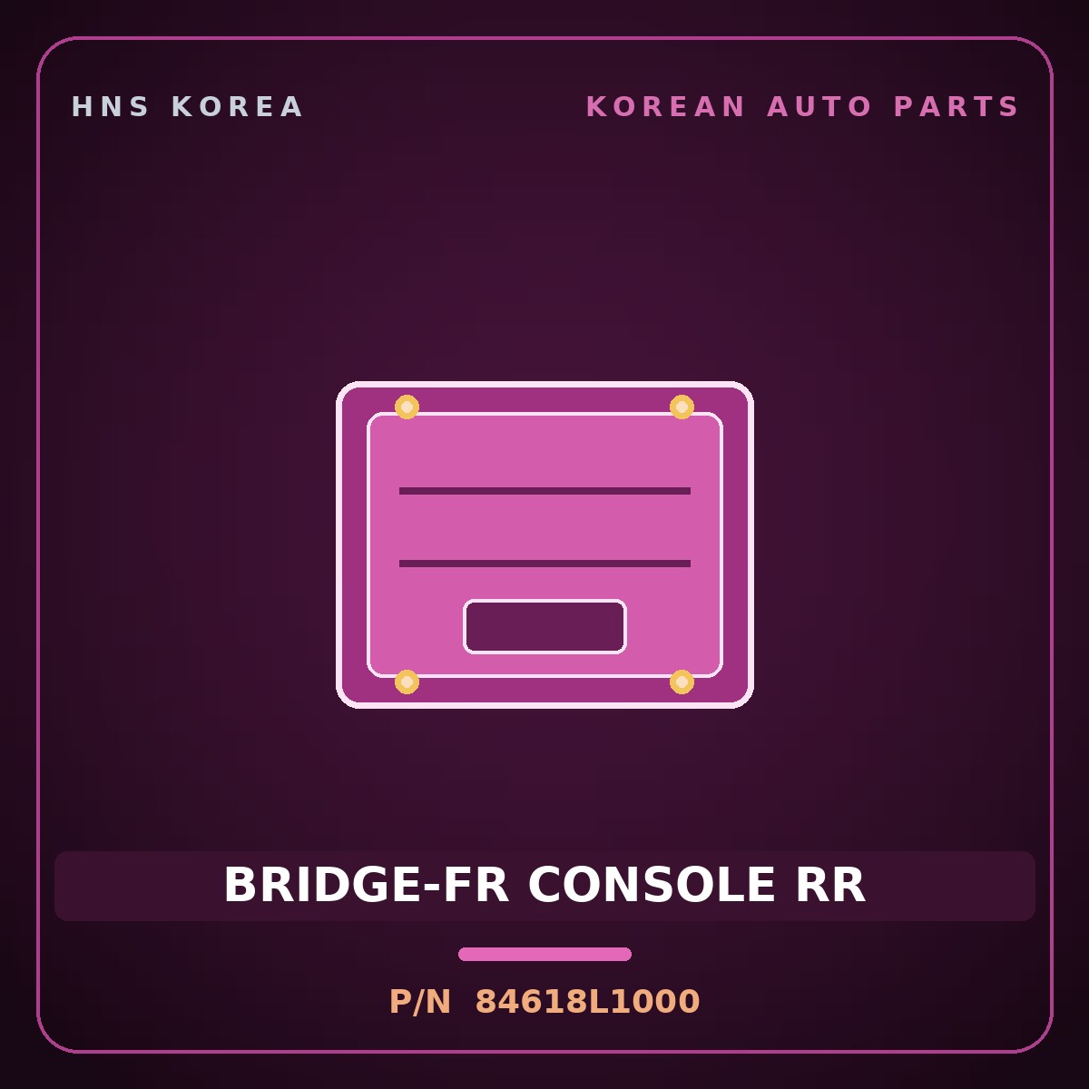 Genuine Mobis BRIDGE-FR CONSOLE RR 84618L1000 for Sonata 2019 HNS Parts Korea