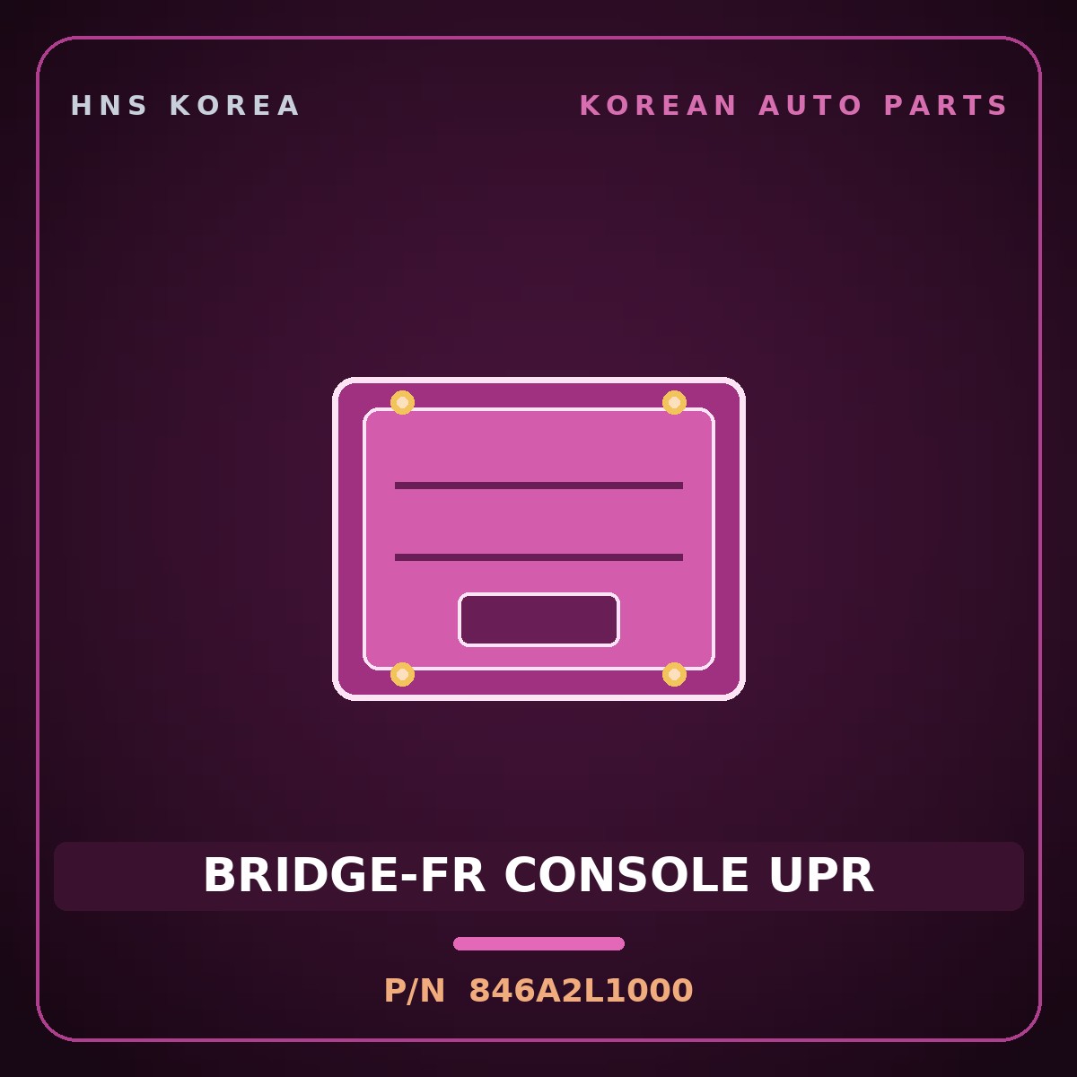 Genuine Mobis BRIDGE-FR CONSOLE UPR 846A2L1000 for Sonata 2019 HNS Parts Korea