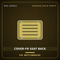Genuine Mobis COVER-FR SEAT BACK 883712B000CKC for Santa Fe 2006 HNS Parts Korea