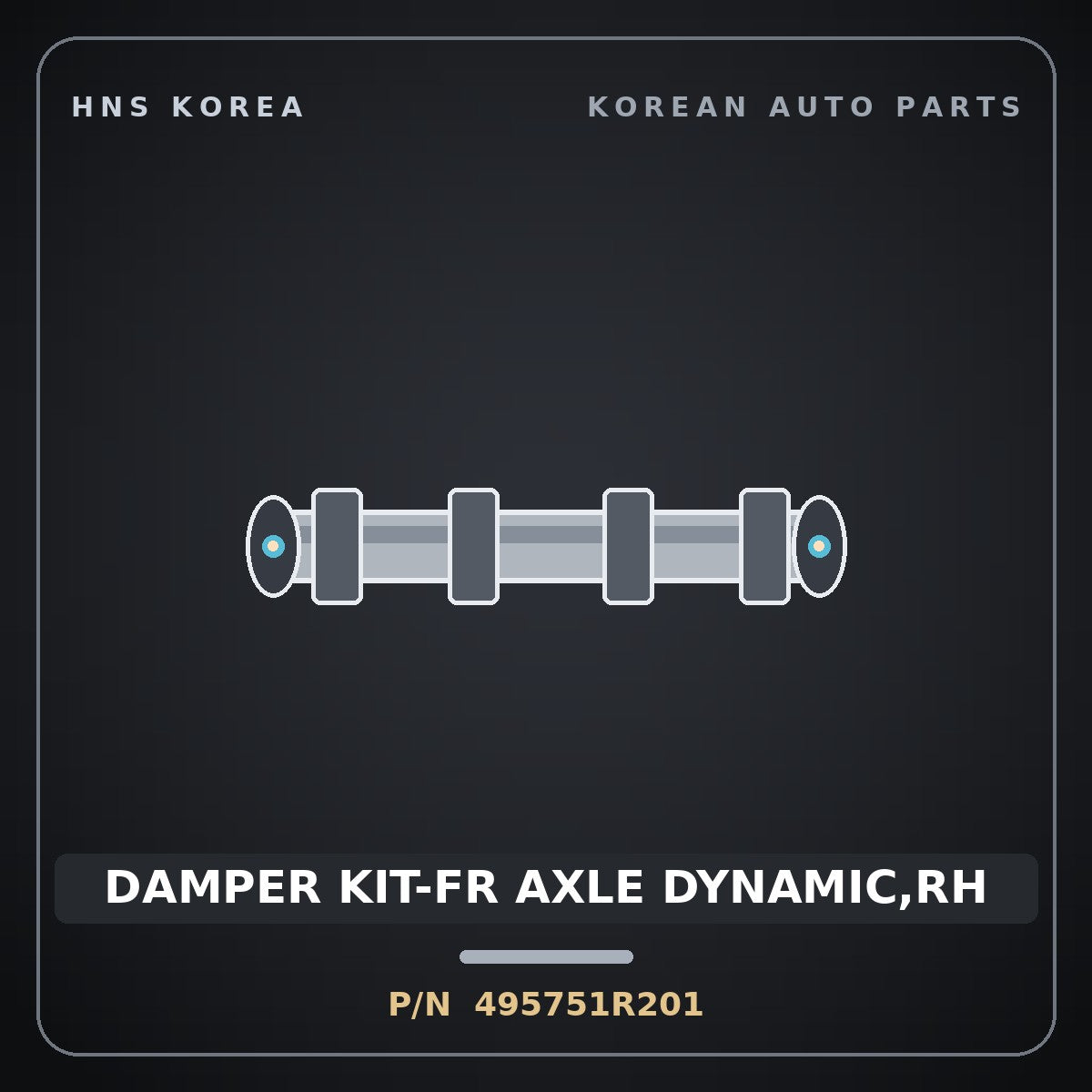 Genuine Mobis DAMPER KIT-FR AXLE DYNAMIC,RH 495751R201 for Accent 2011 HNS Parts Korea