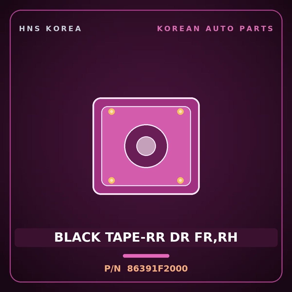 Genuine Mobis BLACK TAPE-RR DR FR,RH 86391F2000 for Elantra 2016 HNS Parts Korea