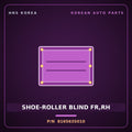 Genuine Mobis SHOE-ROLLER BLIND FR,RH 816563S010 for Sonata 2010 HNS Parts Korea