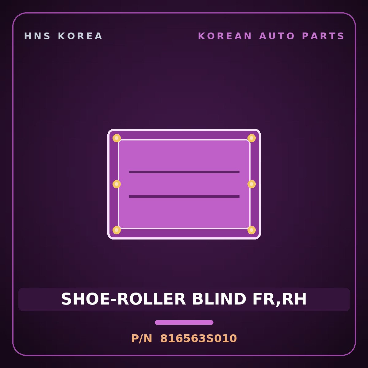 Genuine Mobis SHOE-ROLLER BLIND FR,RH 816563S010 for Sonata 2010 HNS Parts Korea