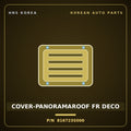 Genuine Mobis COVER-PANORAMAROOF FR DECO 816723S000 for Sonata 2010 HNS Parts Korea