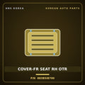Genuine Mobis COVER-FR SEAT RH OTR 883B5IB700 for Avante 2021 HNS Parts Korea