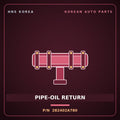 Genuine Mobis PIPE-OIL RETURN 282402A780 for Accent 2013 HNS Parts Korea