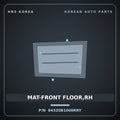 Genuine Mobis MAT-FRONT FLOOR,RH 84320B1000RRY for Genesis 2014 HNS Parts Korea