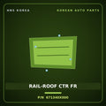 Genuine Mobis RAIL-ROOF CTR FR 671340X000 for BlueOn 2011 HNS Parts Korea