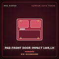 Genuine Mobis PAD-FRONT DOOR IMPACT LWR,LH 823380X000 for BlueOn 2011 HNS Parts Korea