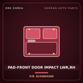 Genuine Mobis PAD-FRONT DOOR IMPACT LWR,RH 823480X000 for BlueOn 2011 HNS Parts Korea