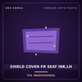 Genuine Mobis SHIELD COVER-FR SEAT INR,LH 889050X000GA for BlueOn 2011 HNS Parts Korea