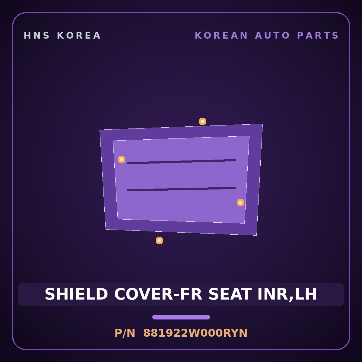 Genuine Mobis SHIELD COVER-FR SEAT INR,LH 881922W000RYN for Maxcruz 2012 HNS Parts Korea