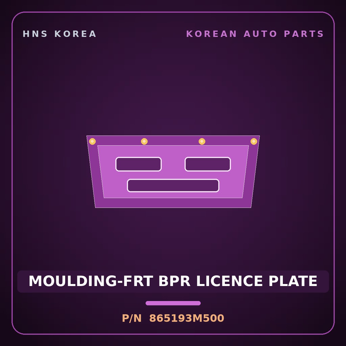 Genuine Mobis MOULDING-FRT BPR LICENCE PLATE 865193M500 for Genesis 2007 HNS Parts Korea