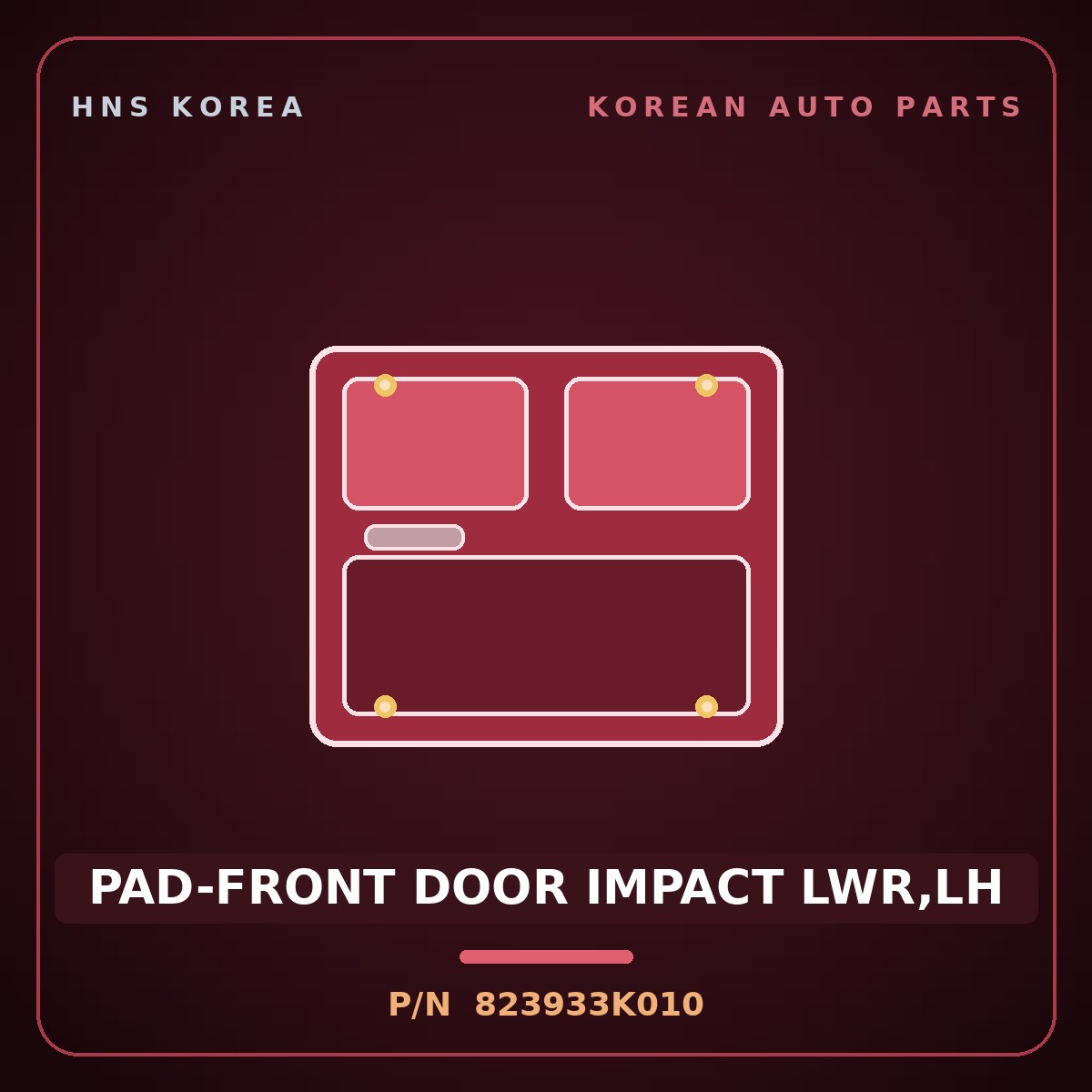 Genuine Mobis PAD-FRONT DOOR IMPACT LWR,LH 823933K010 for Sonata 2006 HNS Parts Korea