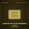 Genuine Mobis COVER-FR DR O/S HDL,PASSENGER 826523K020 for Sonata 2006 HNS Parts Korea