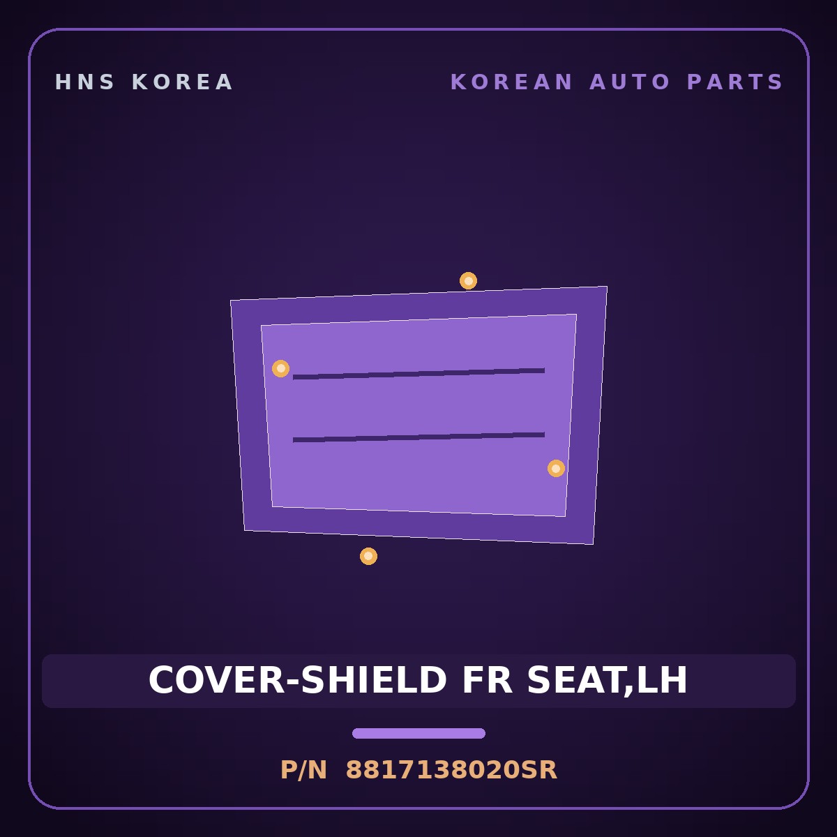 Genuine Mobis COVER-SHIELD FR SEAT,LH 8817138020SR for Sonata 1999 HNS Parts Korea