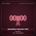 Genuine Mobis GROMMET-HEATER PIPE 973134H500 for Grand Starex 2007 HNS Parts Korea