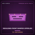 Genuine Mobis MOULDING-FRONT BUMPER UPPER,RH 865743M000 for Genesis 2007 HNS Parts Korea