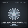 Genuine Mobis PANEL-WHEEL HOUSE FRONT INR,LH 7115543002 for Grace 1995 HNS Parts Korea