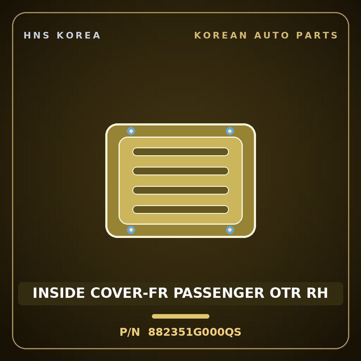 Genuine Mobis INSIDE COVER-FR PASSENGER OTR RH 882351G000QS for Verna 2006 HNS Parts Korea